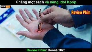 chàng Mọt Sách và nàng Idol Kpop - Review phim Doona 2023