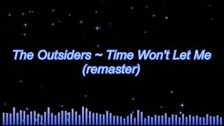 The Outsiders ~ Time Won&#39;t Let Me (remaster)