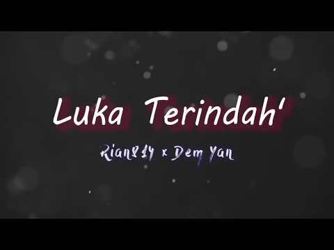 Rian814 - Luka Terindah x Dem Yan  ( Official Lyric Video )