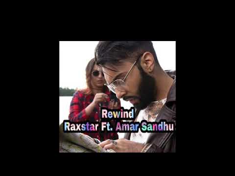 REWIND | RAXSTAR FT. AMAR SANDHU | FULL AUDIO SONG NEW 2018