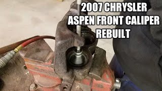 2007 Chrysler Aspen front calipers rebuild
