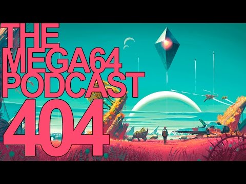 MEGA64 PODCAST: EPISODE 404