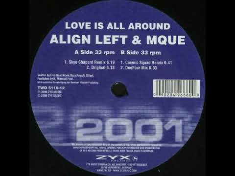 Align Left & Mque - Love Is All Around (Skye Shapard Remix)