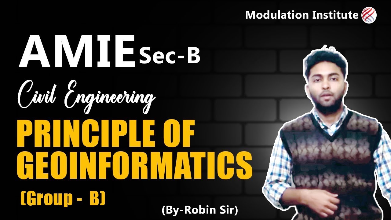 #Geoinformatics #CV406 Lecture For #AMIE_Sec B Civil Engineering by Robin Sir | Modulation Institute