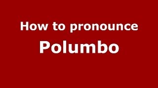 How to pronounce Polumbo