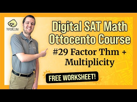 Digital SAT Math - Ottocento #29 Factor Thm + Multiplicity (FREE WKSHT)