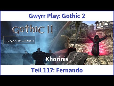 Gothic 2 Teil 117: Fernando - Let's Play|Deutsch