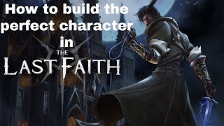 5 tips for character building in The Last Faith