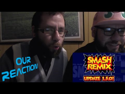 Our Reaction - Super Smash Bros. Remix: Version 1.5.0 Release