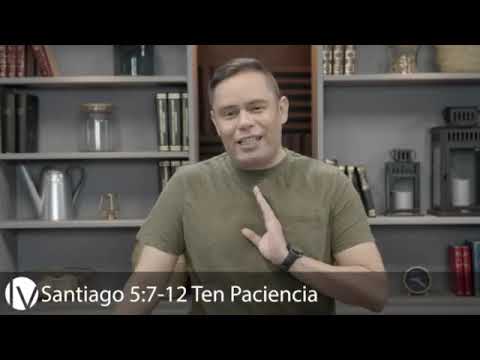 Santiago 5:7-1 | Ten Paciencia | Devocional | Pastor Fernando Serrano