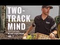 TWO-TRACK MIND featuring Ross Chastain |  Episode 1