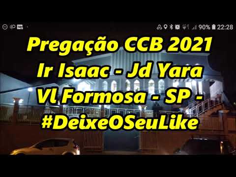 Pregação CCB 2021 São Mateus 8:23 - Dia 22/06/2021 - Ir Isaac - Jd Yara - Vl Formosa - SP