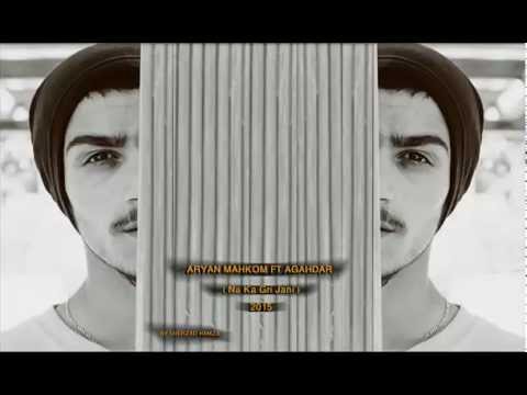 Aryan Ma7kom Ft Agahdar( Na Ka Gri Jani) New 2015
