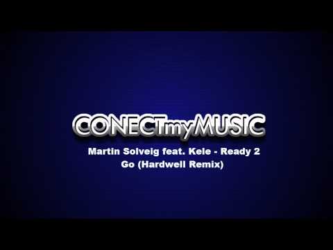 Martin Solveig feat. Kele - Ready 2 Go (Hardwell Remix)