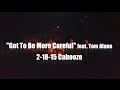Got To Be More Careful feat. Tom Alane 
