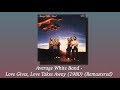 Average White Band - Love Gives, Love Takes Away (1980) (Remastered) AOR