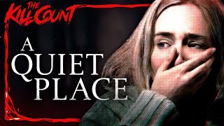 A Quiet Place (2018) KILL COUNT