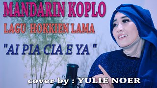 Download lagu MANDARIN KOPLO _ LAGU HOKKIEN _ by YULIE NOER mp3
