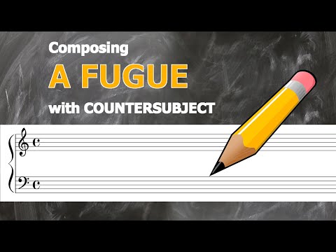 How to write a FUGUE with countersubject from scratch!