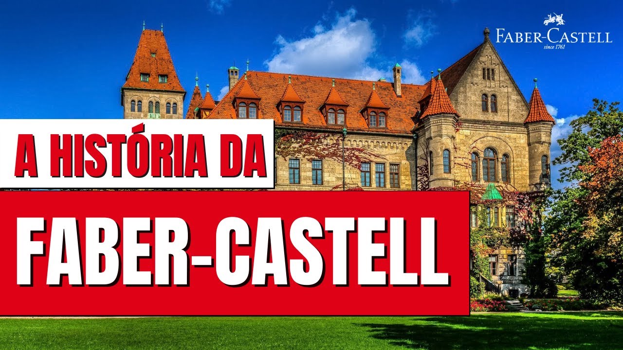 A HISTÓRIA COMPLETA DA MARCA FABER-CASTELL | A FAMÍLIA COMUM QUE SE TORNOU NOBRE NA ALEMANHA