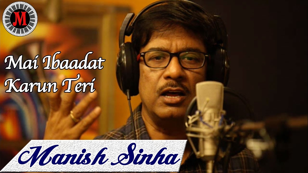 Main Ibaadat Karun Teri Lyrics | Love Forever | Dr. Manish Sinha | Dr. Manish Sinha