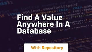 find a value anywhere in a database