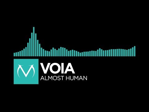 [Indie Dance] - Voia - Almost Human [Free Download]