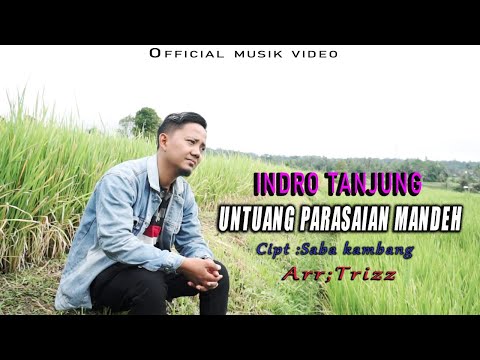 LAGU MINANG TERBARU 2023 - UNTUANG PARASAIAN MANDEH - INDRO TANJUNG | Official Music Video