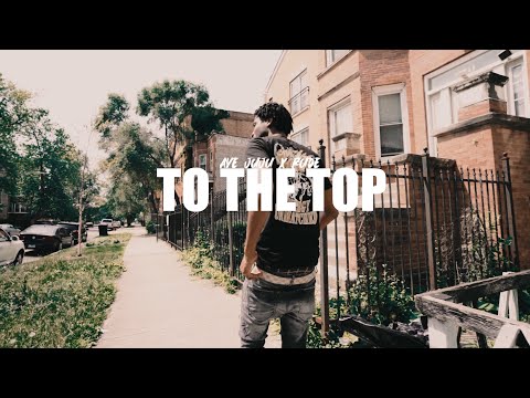 AYE JUJU x RUDE - TO THE TOP (Official Video) Shot By: @MikeProduction773