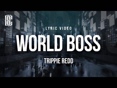 Trippie Redd - World Boss | Lyrics