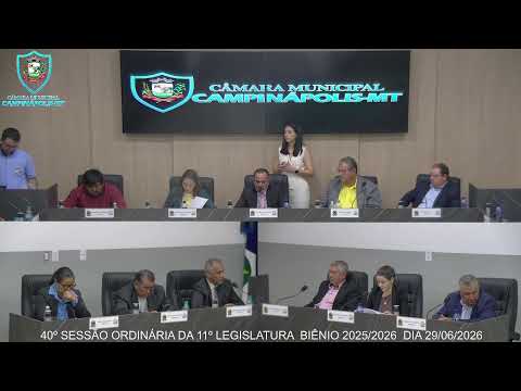 40º SESSÃO ORDINÁRIA DA 11º LEGISLATURA  BIÊNIO 2025/2026  DIA 29/06/2026