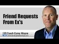 Friend Requests From Ex's
