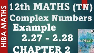 12th maths chapter 2 example 2.27-2.28 complex numbers hiba maths