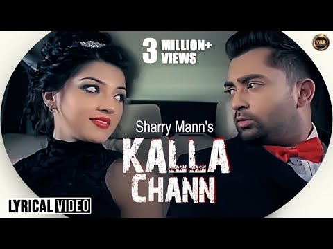 Kalla Chann Milda (Lyrical) | Sharry Mann | Latest Punjabi Song 2020