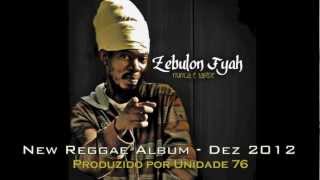 Zebulon Fyah  - NUNCA É TARDE - Megamix New Reggae Album