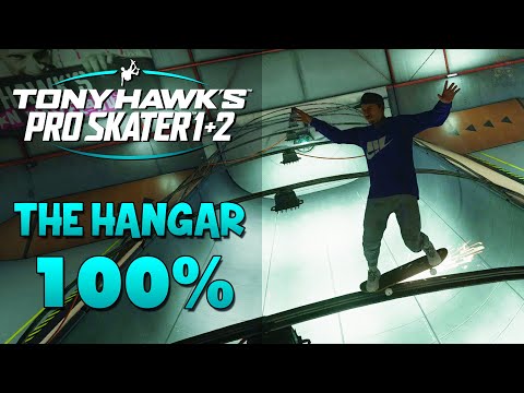 Tony Hawk Pro Skater 1+2 | THE HANGAR 100%
