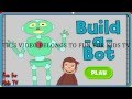 Curious George Build A Bot Game New Games For Kids Fun Games Full Episode