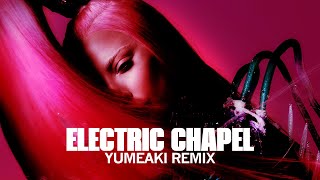 Electric Chapel (Yumeaki Remix) - Lady Gaga