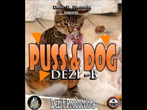 DEZI B - PUSS & DOG [ SEPT 2013]