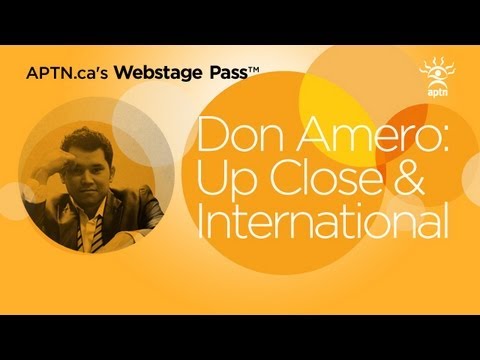 Thumbnail for Don Amero:  Up Close & International on APTN's Webstage Pass™ by Don Amero