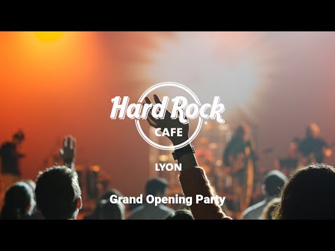 GRAND OPENING PARTY - HARD ROCK CAFE LYON