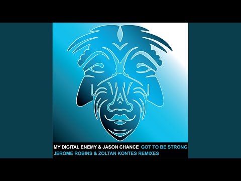 Got To Be Strong The Remixes (Zoltan Kontes Remix)