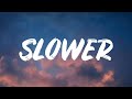 Tate Mcrae - Slower (Lyrics)