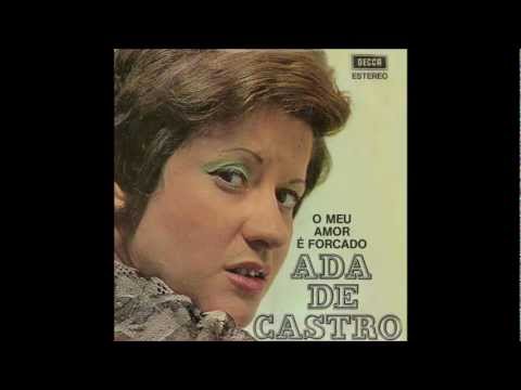 Ada de Castro - O Meu Amor e' Forcado