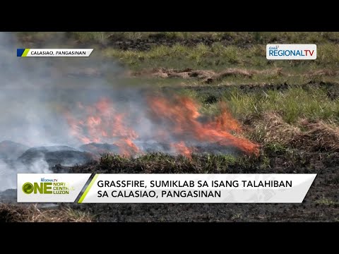 One North Central Luzon: Grassfire, sumiklab sa isang talahiban sa Calasiao, Pangasinan