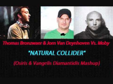 Thomas Bronzwaer & JvD Vs. Moby - Natural Collider (Osiris & Vangelis Diamantidis Mashup)