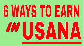 A Guide to Understand the 6 Ways to Earn in Usana - 15 Minutes
