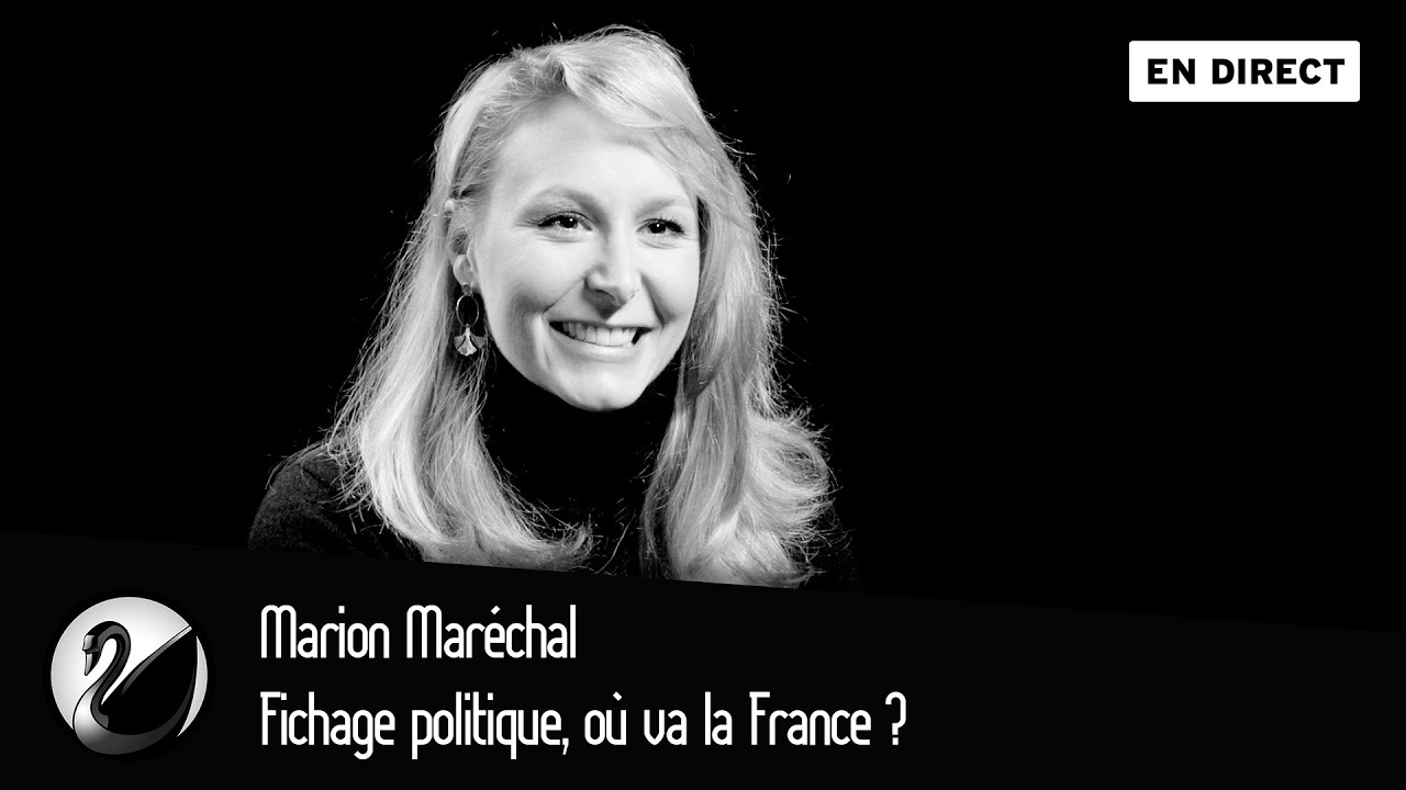Fichage politique, où va la France ? Marion Maréchal