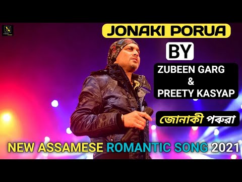 JONAKI PORUWA || NEW ASSAMESE ROMANTIC SONG || ZUBEEN GARG & PREETY KASHYAP || XTREAM SERIES