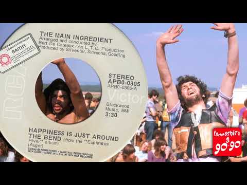 THE MAIN INGREDIENT - HAPPINESS IS JUST AROUND THE BEND